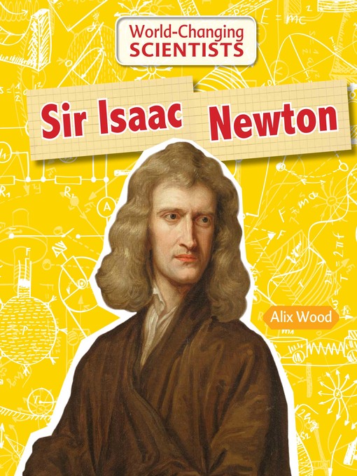 Title details for Sir Isaac Newton by Alix Wood - Available
